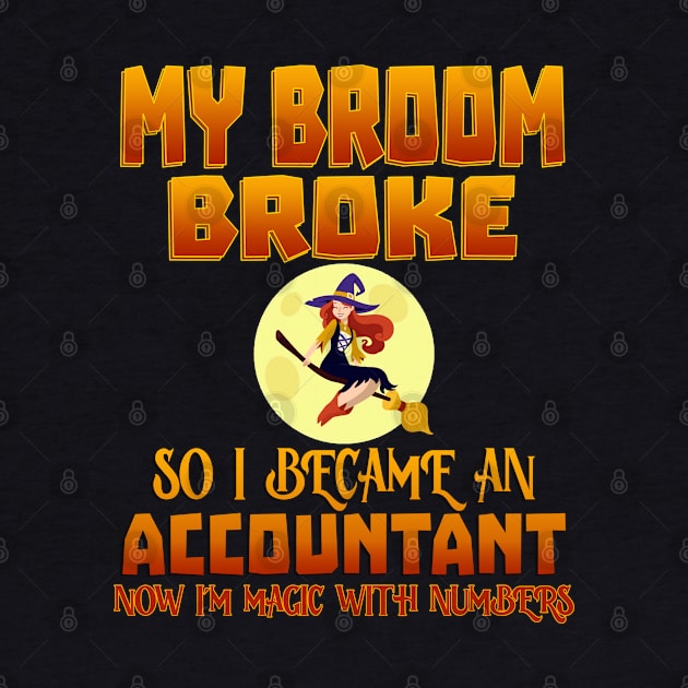 My Broom Broke So I Became An Accountant by Ashley-Bee